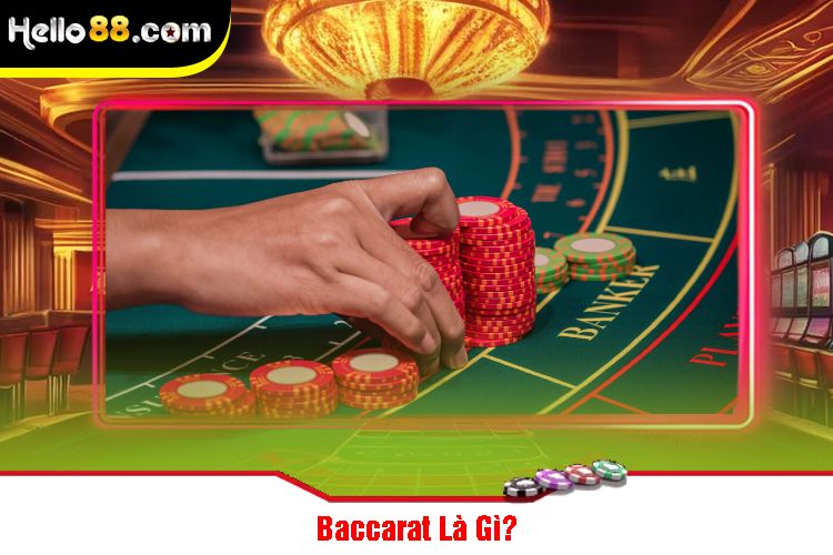 Baccarat Là Gì