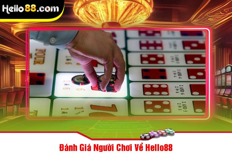 Đánh Giá Người Chơi Về Hello88