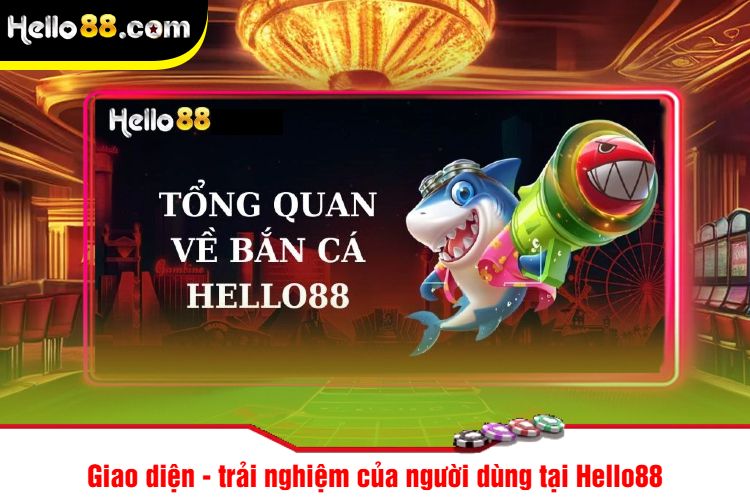 Giao diện - trải nghiệm của người dùng tại Hello88