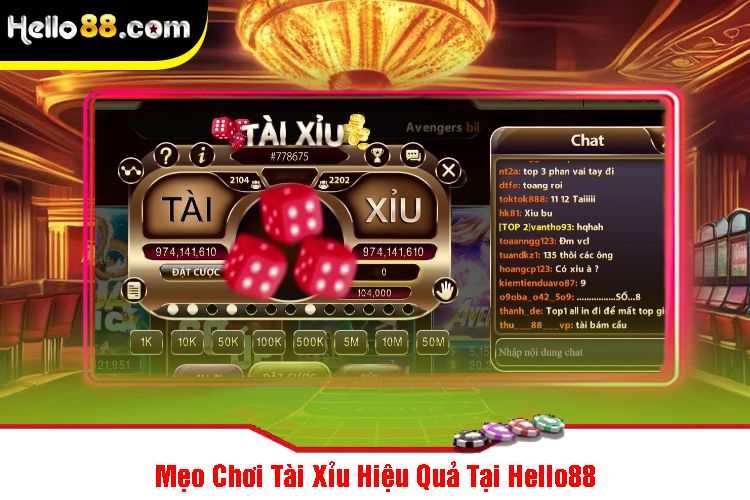 Mẹo Chơi Tài Xỉu Hiệu Quả Tại Hello88